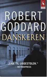 Robert Goddard - Danskeren - 2009